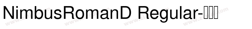 NimbusRomanD Regular字体转换 NimbusRomanD Regular字体转换